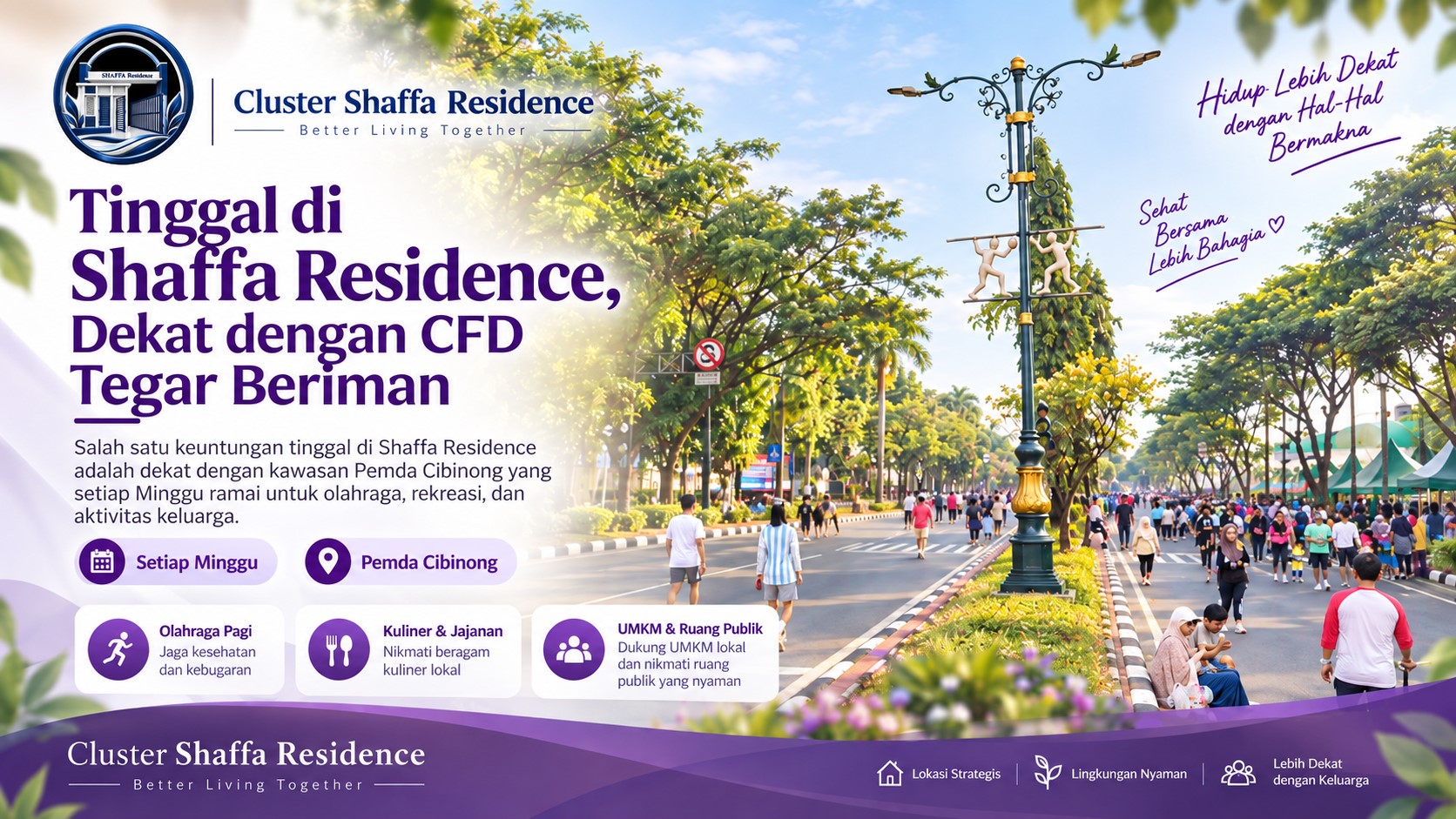 Tinggal di Shaffa Residence, Dekat dengan Car Free Day Tegar Beriman Cibinong